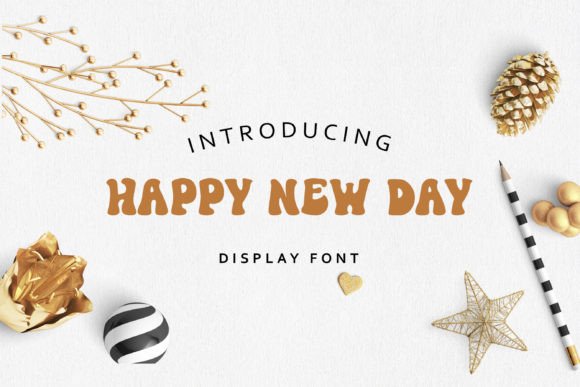 Happy New Day: A Display Font for Fresh, Friendly Typography