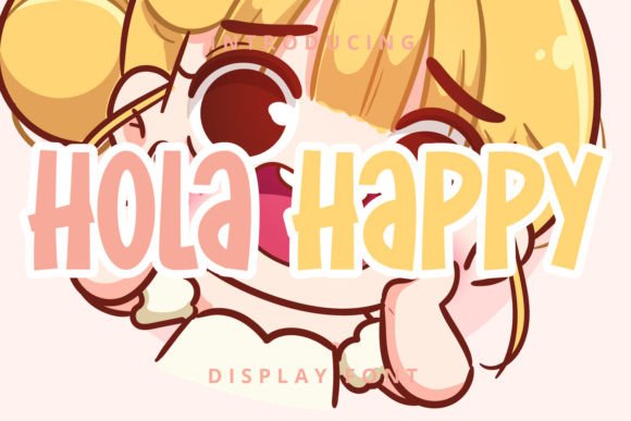 Hola Happy: The Cute Display Font for Bright Branding