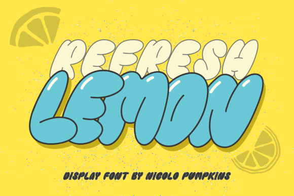 Refresh Lemon: The Bubbly Display Font for Joyful Crafts